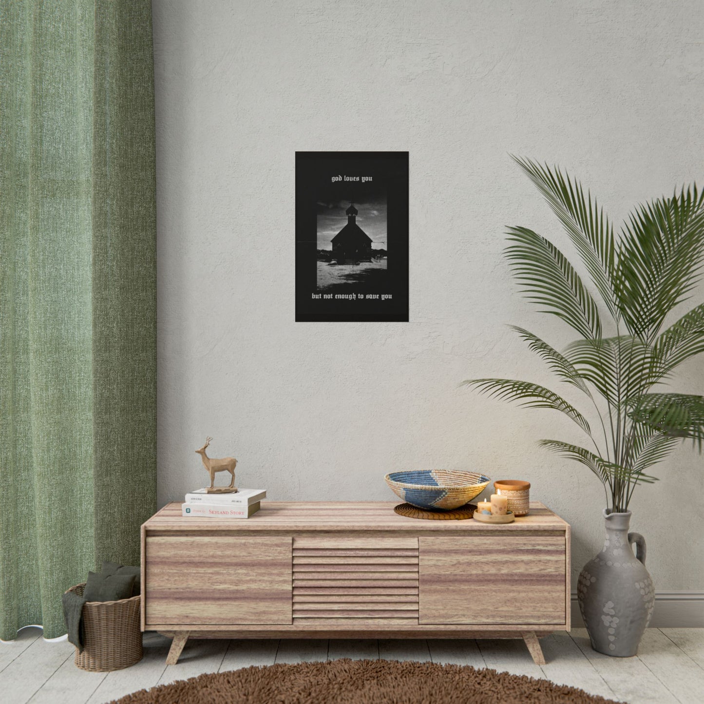 god loves you but not enough to save you art print / poster