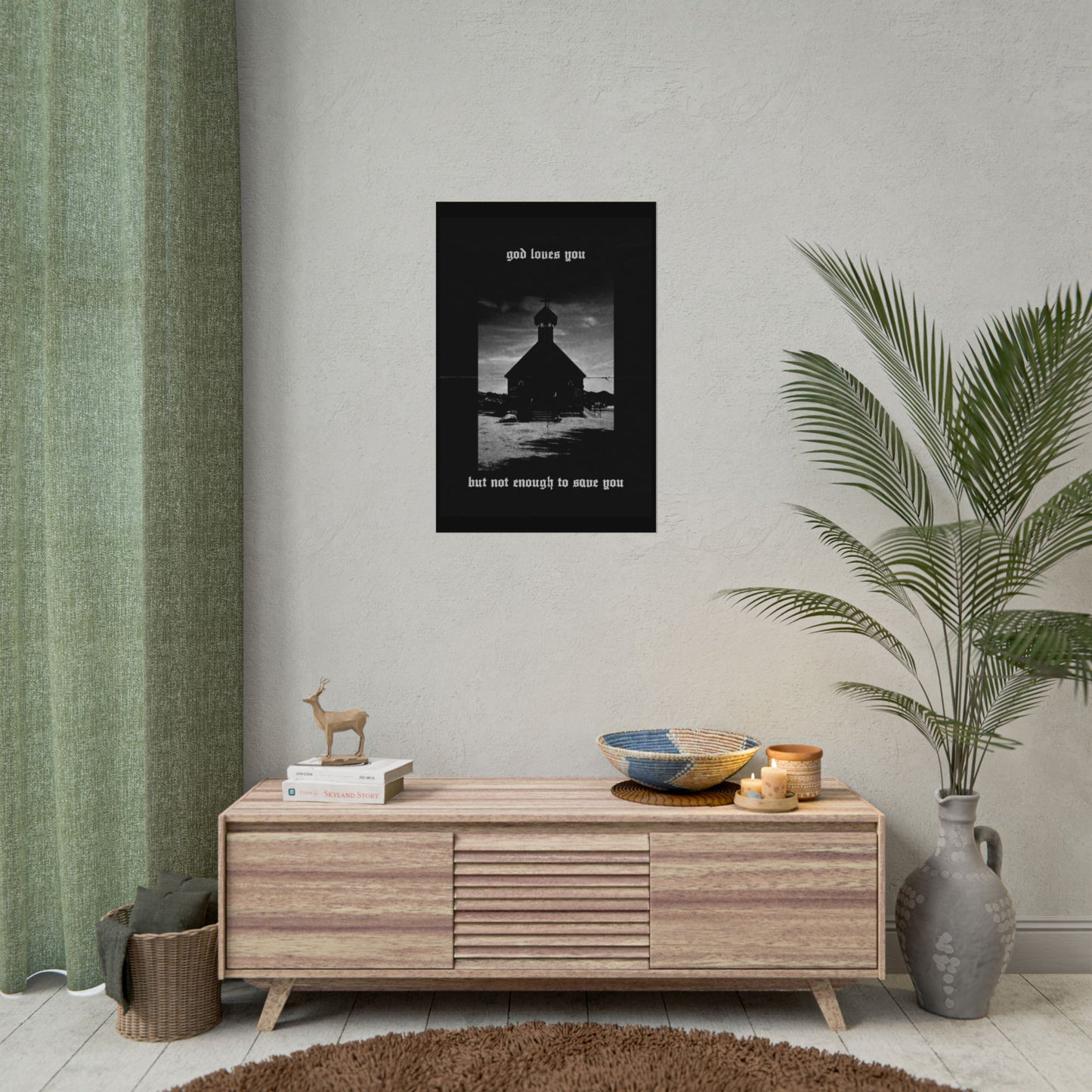 god loves you but not enough to save you art print / poster