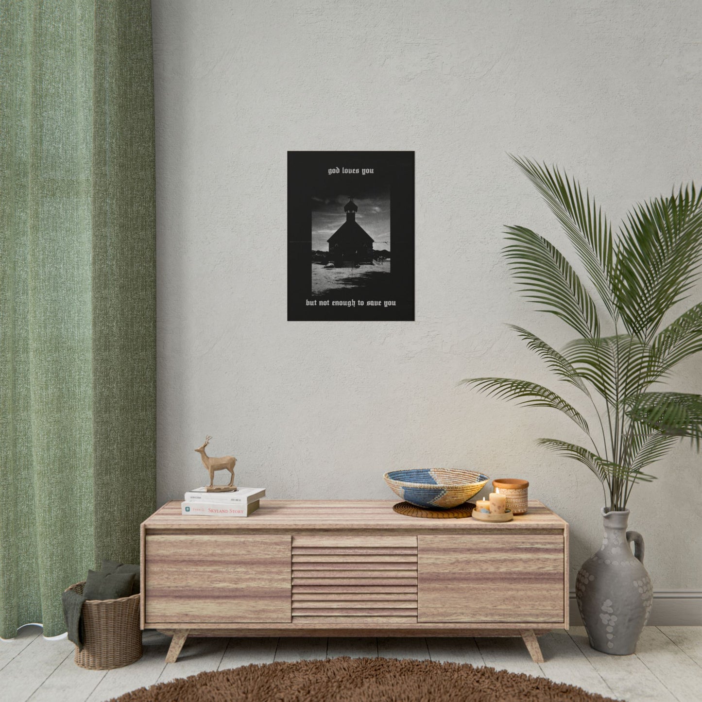 god loves you but not enough to save you art print / poster