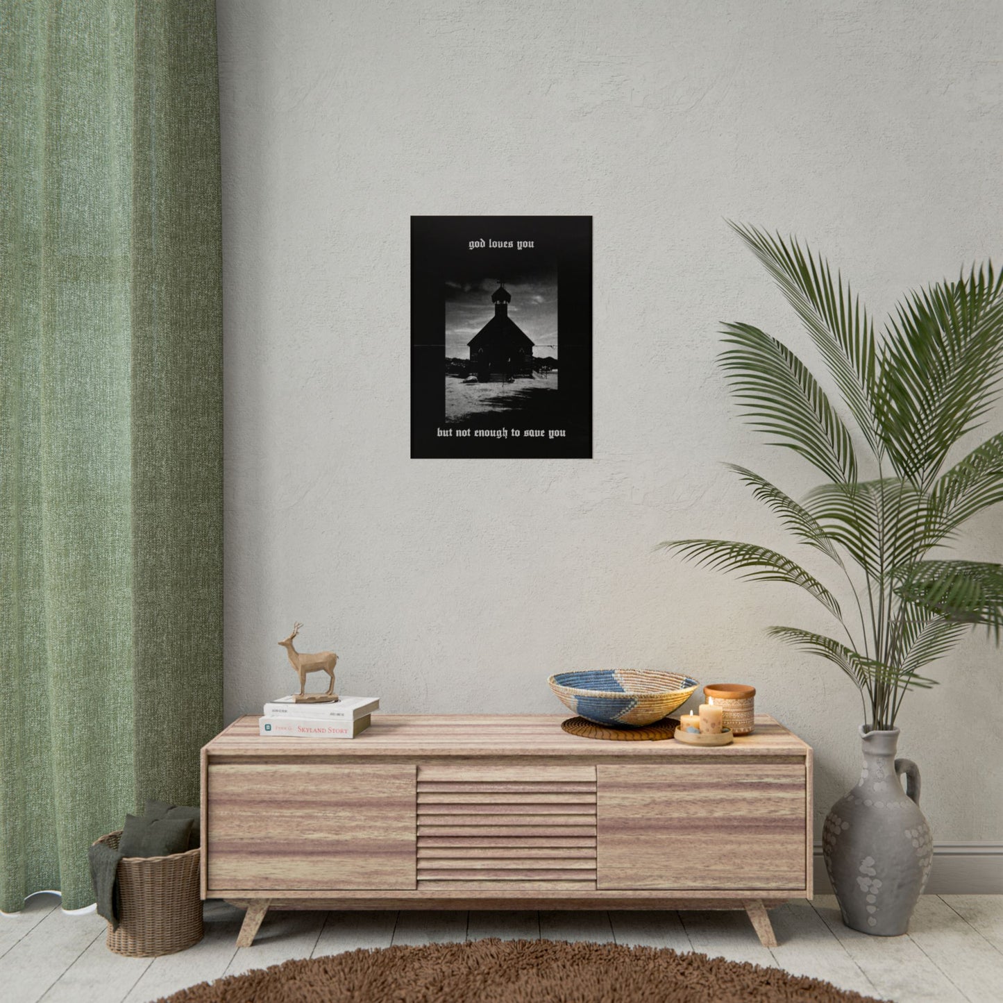 god loves you but not enough to save you art print / poster