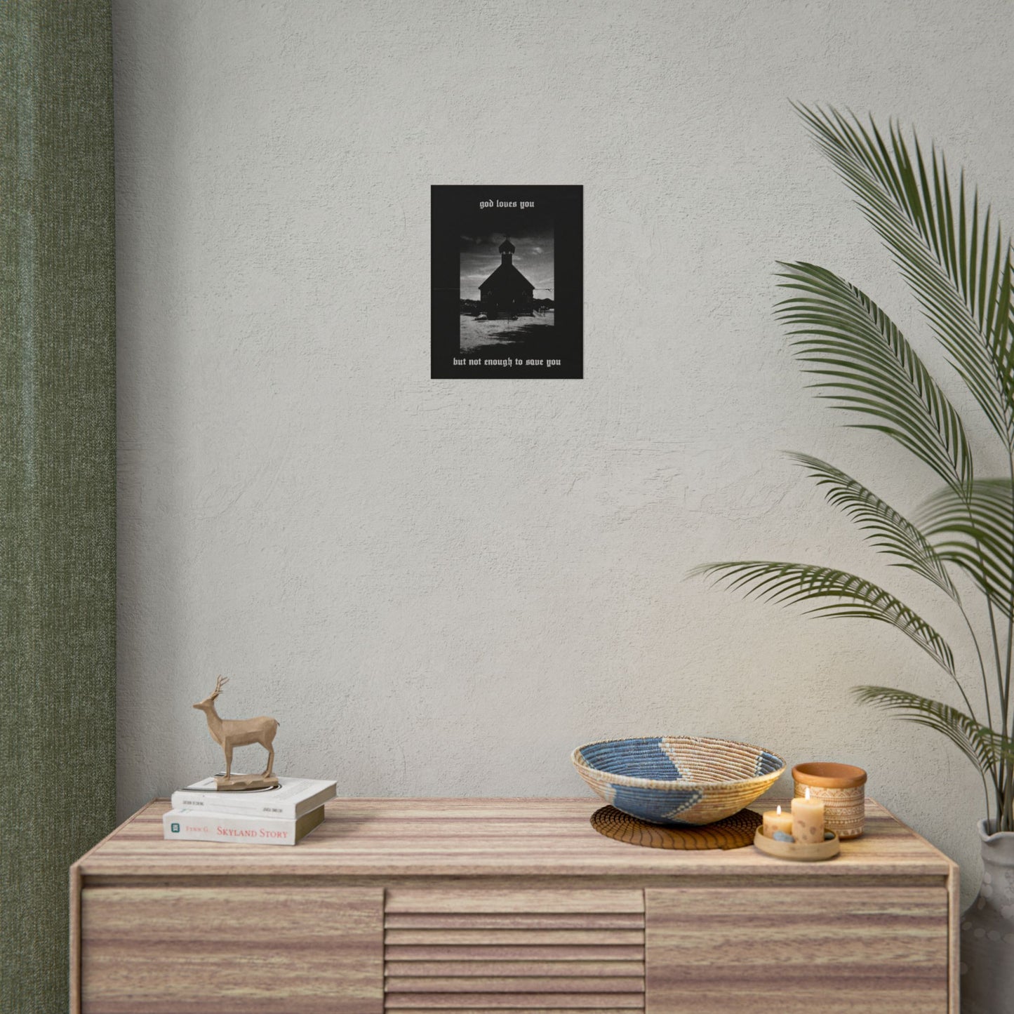 god loves you but not enough to save you art print / poster