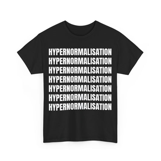 hypernormalisation unisex tee