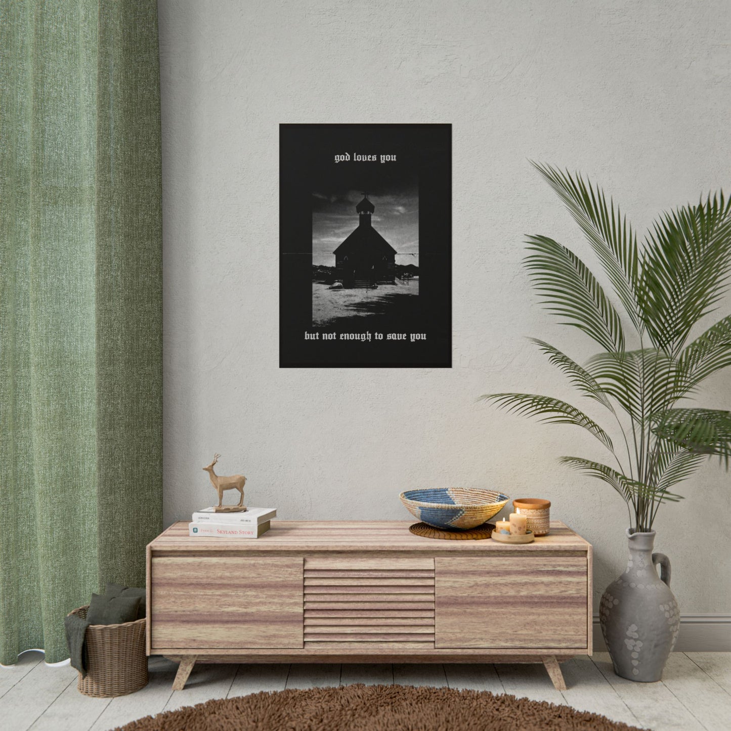 god loves you but not enough to save you art print / poster